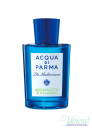 Acqua di Parma Blu Mediterraneo Bergamotto di Calabria EDT 150ml за Мъже и Жени Унисекс Парфюми