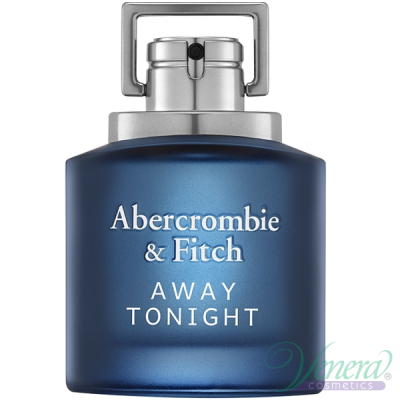 Abercrombie & Fitch Away Tonight EDT 100ml за Мъже БЕЗ ОПАКОВКА Мъжки Парфюми без опаковка